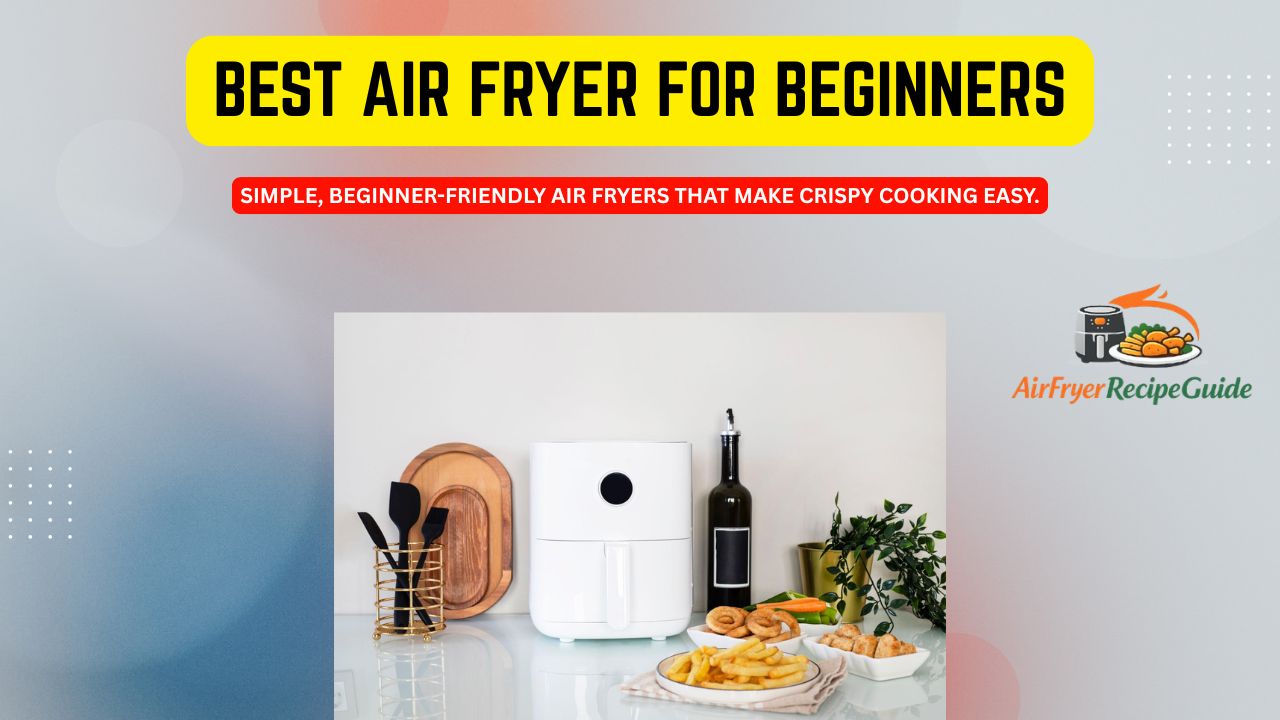 best air fryer for beginners