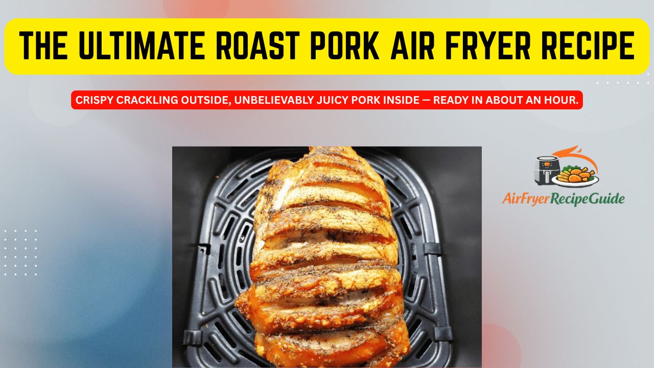 Roast Pork Airfryer Recipe
