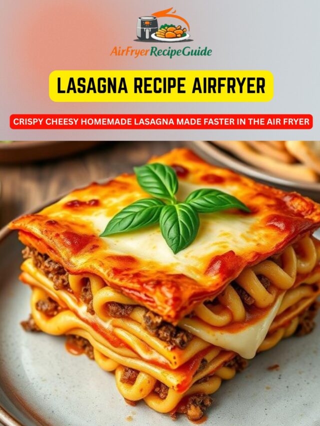 lasagna recipe airfryer