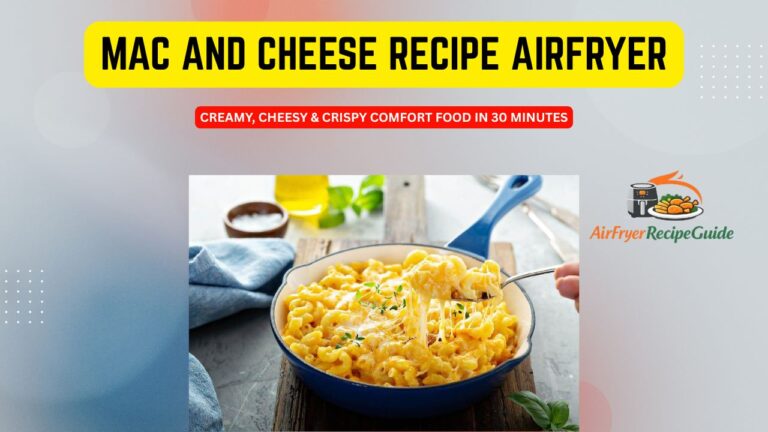 Mac and Cheese Recipe Airfryer