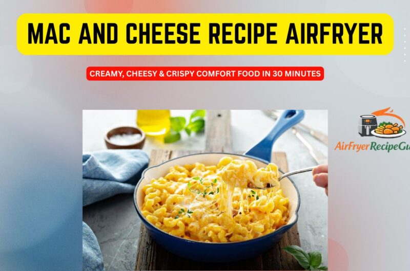 Mac and Cheese Recipe Airfryer